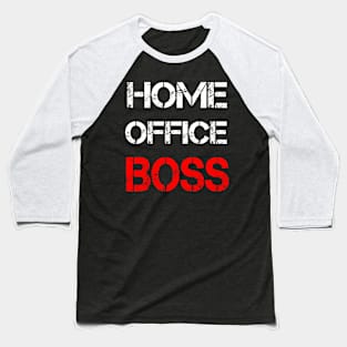 Boss Home Office Baseball T-Shirt